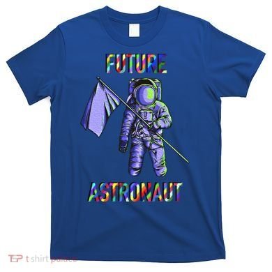 Future Astronauts Graphic Cool Gift Rainbow Stem Space Gift T-Shirt