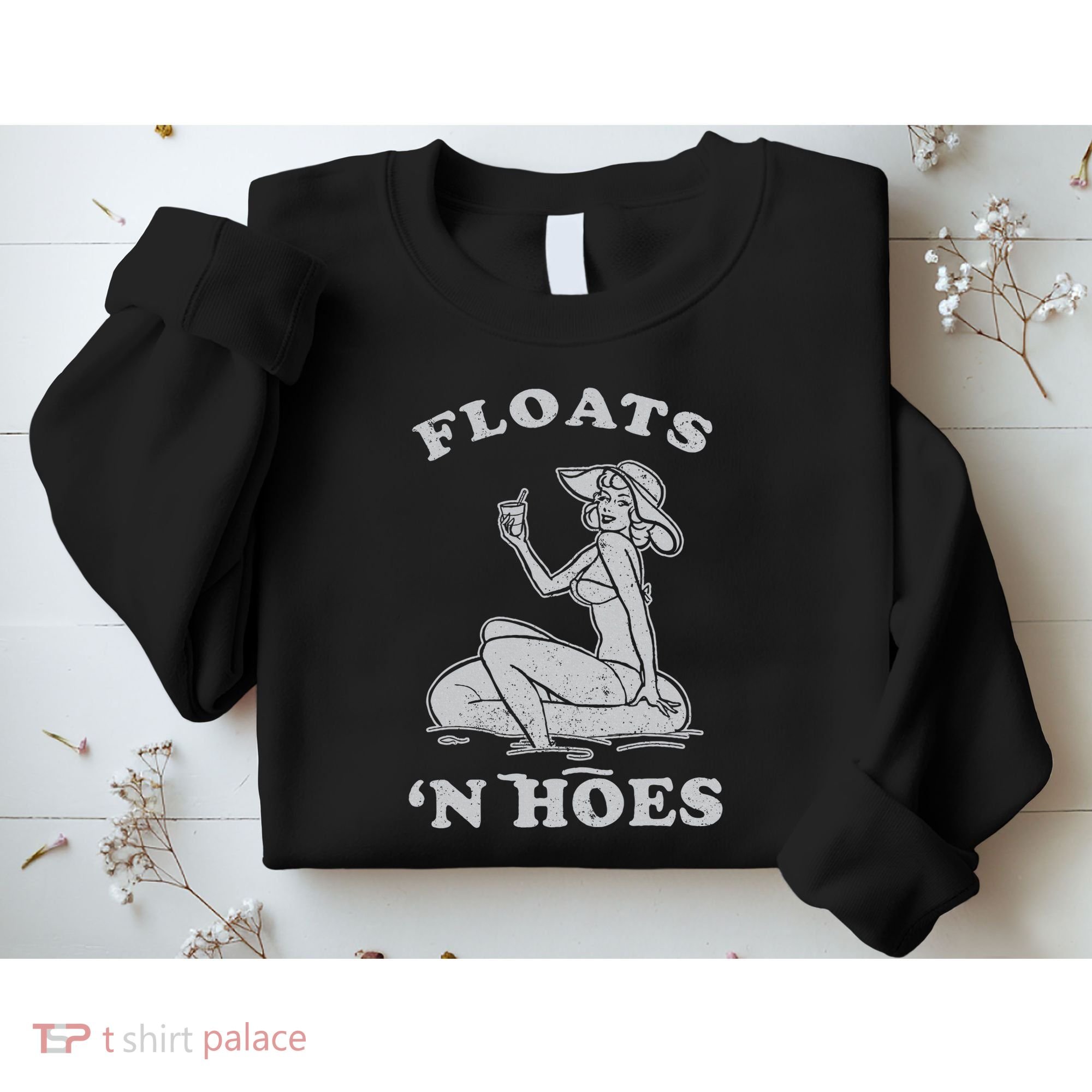 Floats And Hoes Funny Float Trip Tubing River Float Sweatshirt