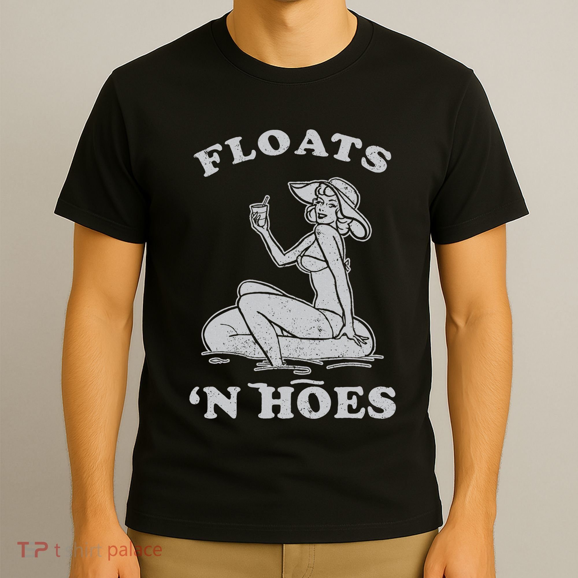 Floats And Hoes Funny Float Trip Tubing River Float T-Shirt