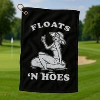 Floats And Hoes Funny Float Trip Tubing River Float Golf Towel thumb 1