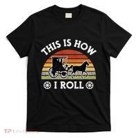 Funny Amish Horse & Buggy This Is How I Roll Lancaster Pa. T-Shirt thumb 0