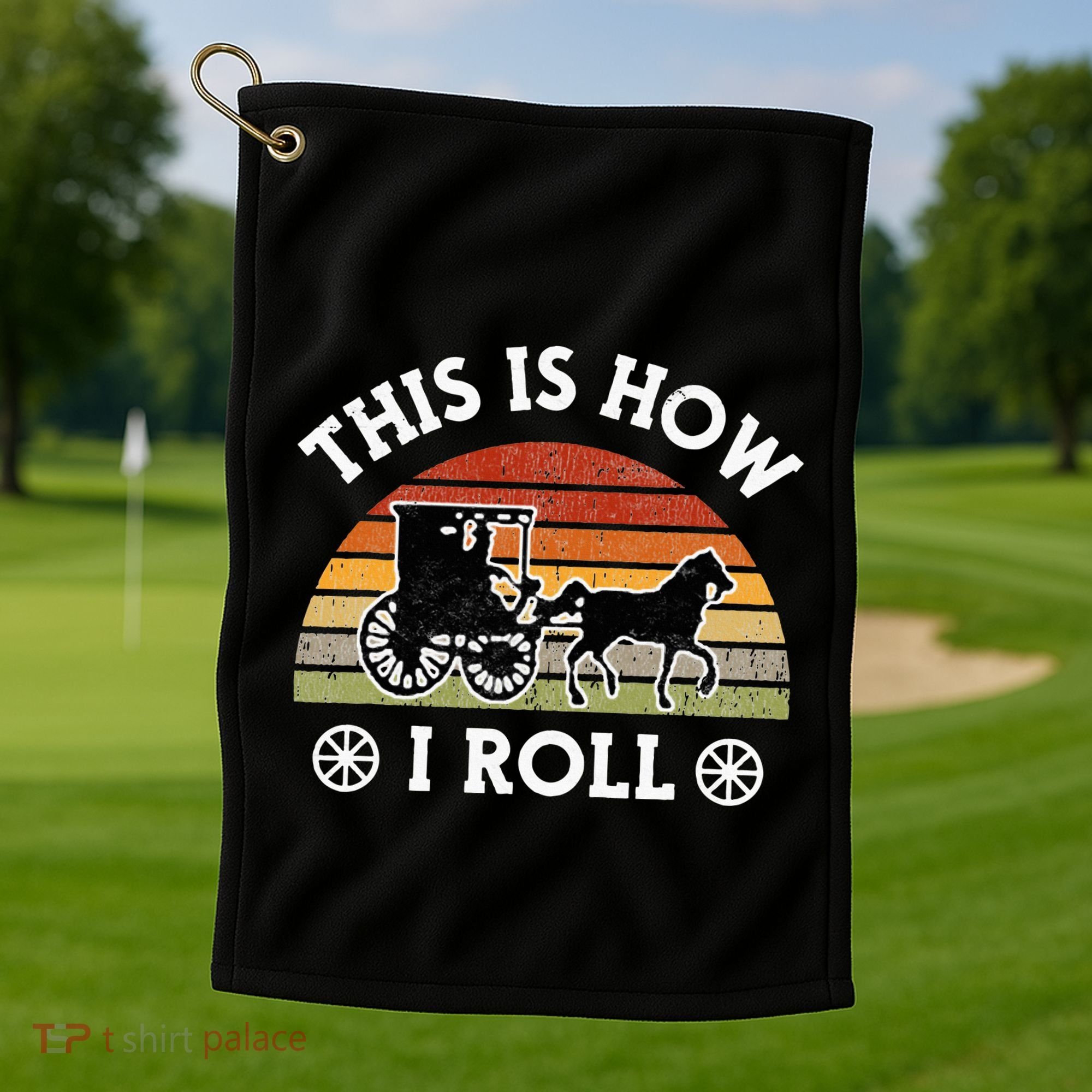 Funny Amish Horse & Buggy This Is How I Roll Lancaster Pa. Golf Towel