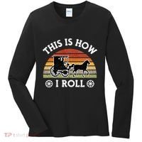 Funny Amish Horse & Buggy This Is How I Roll Lancaster Pa. Women's Long Sleeve Shirt thumb 0