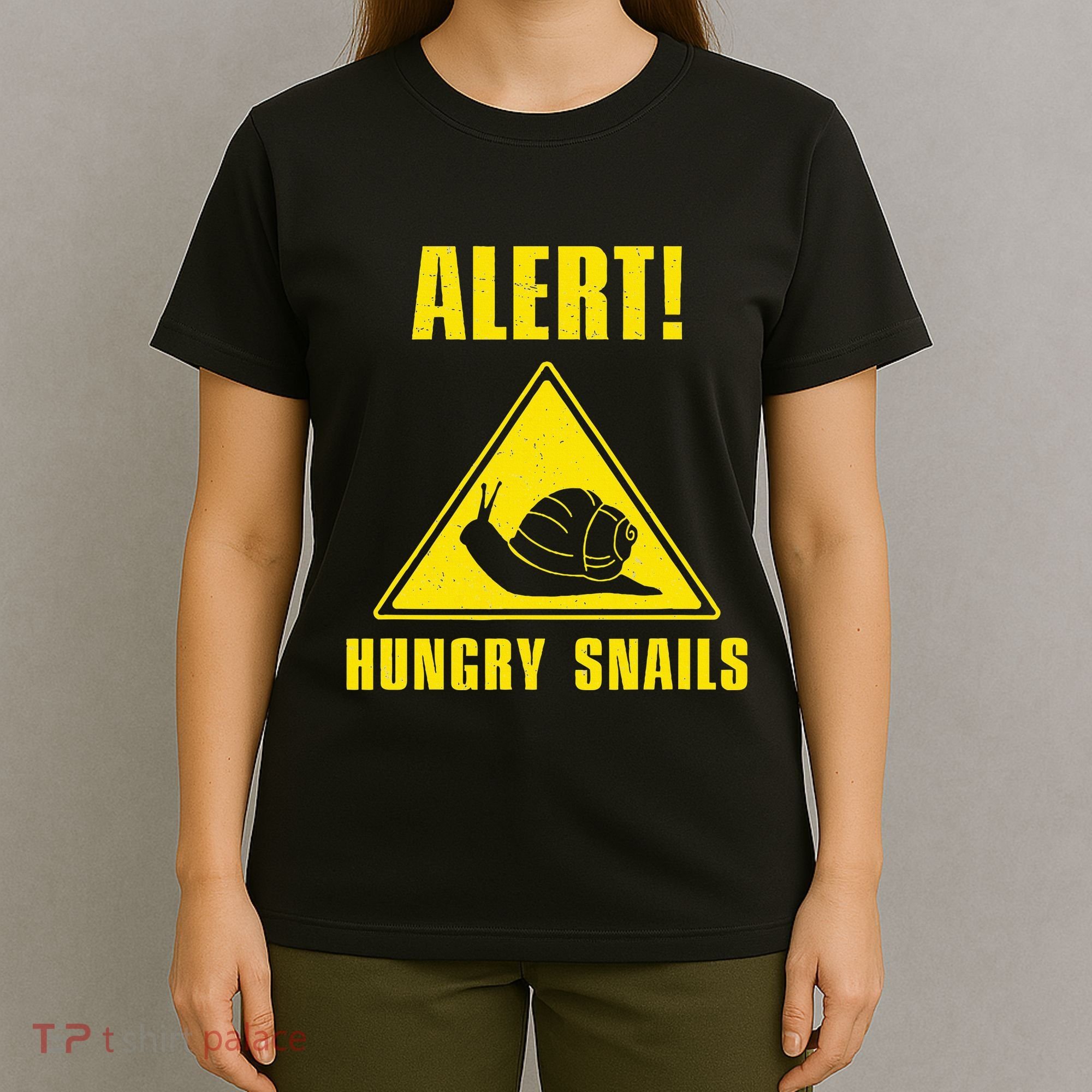 Funny Alert Hungry Snails For Snail Handler Snail Enthusiast T-Shirt