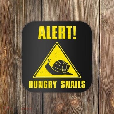 Funny Alert Hungry Snails For Snail Handler Snail Enthusiast Coaster