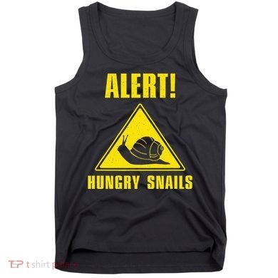 Funny Alert Hungry Snails For Snail Handler Snail Enthusiast Tank Top