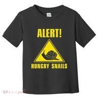 Funny Alert Hungry Snails For Snail Handler Snail Enthusiast Toddler T-Shirt thumb 0