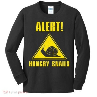 Funny Alert Hungry Snails For Snail Handler Snail Enthusiast Kids Long Sleeve Shirt