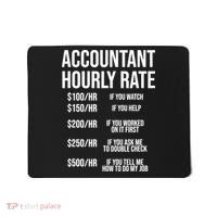 Funny Accountant Hourly Rate Accounting CPA Humor TShirt Mousepad thumb 0