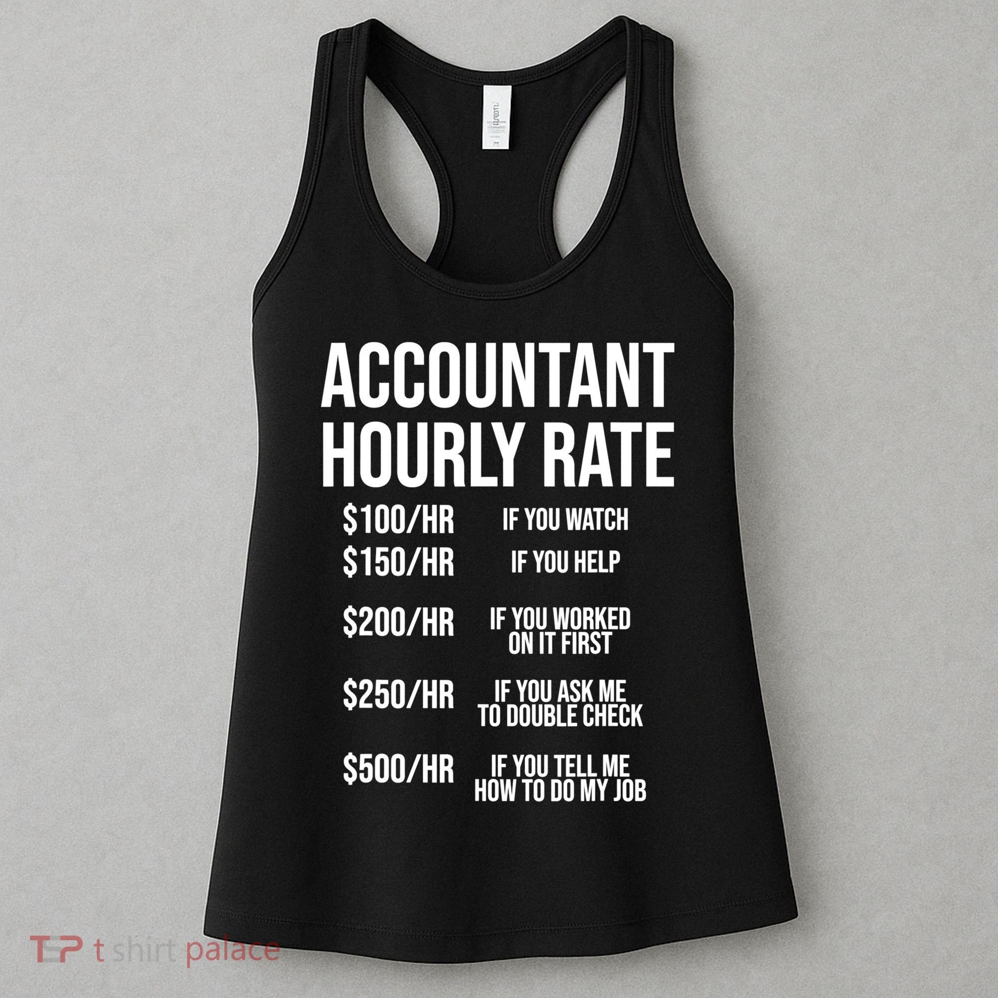 Funny Accountant Hourly Rate Accounting CPA Humor TShirt Women's Tank Top