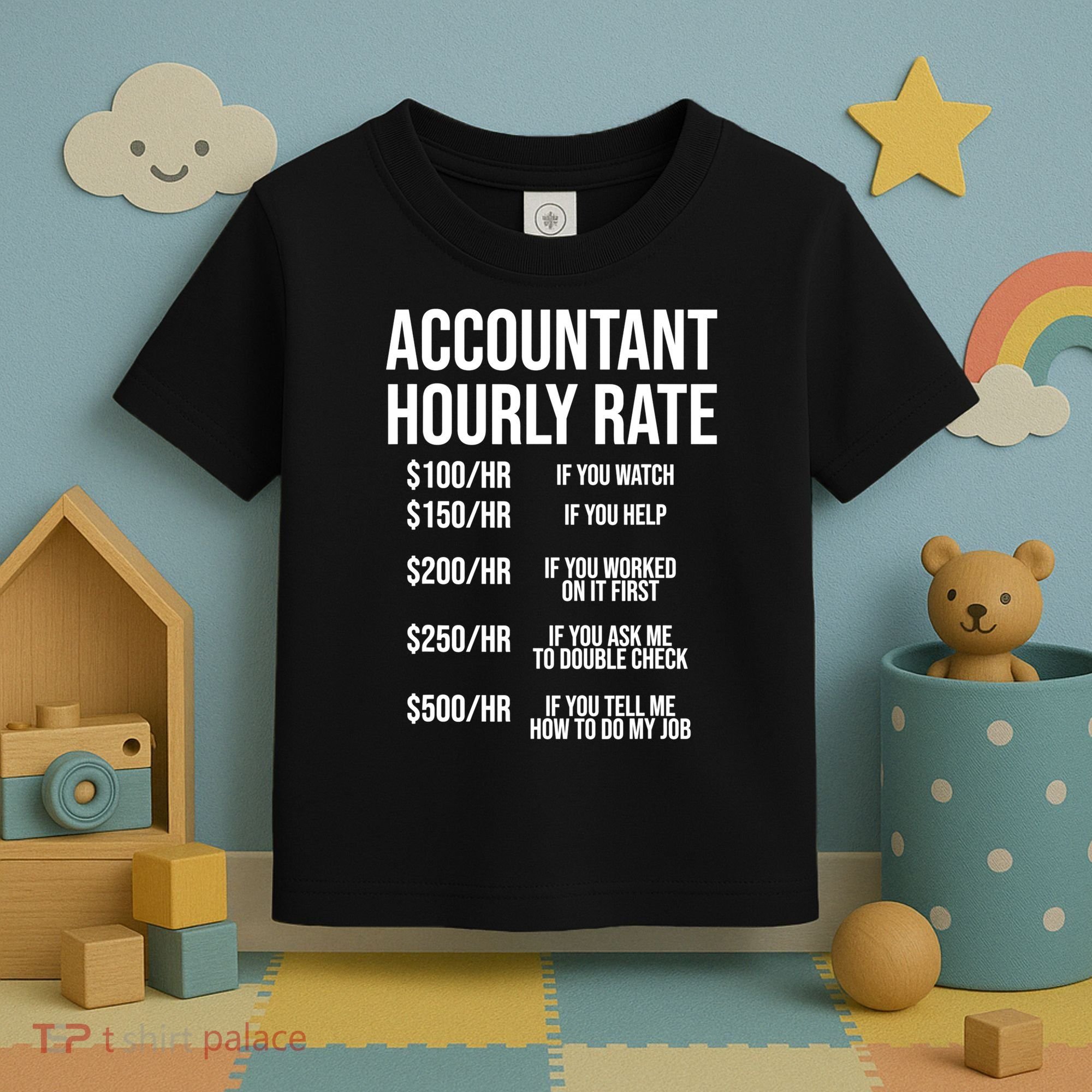 Funny Accountant Hourly Rate Accounting CPA Humor TShirt Toddler T-Shirt