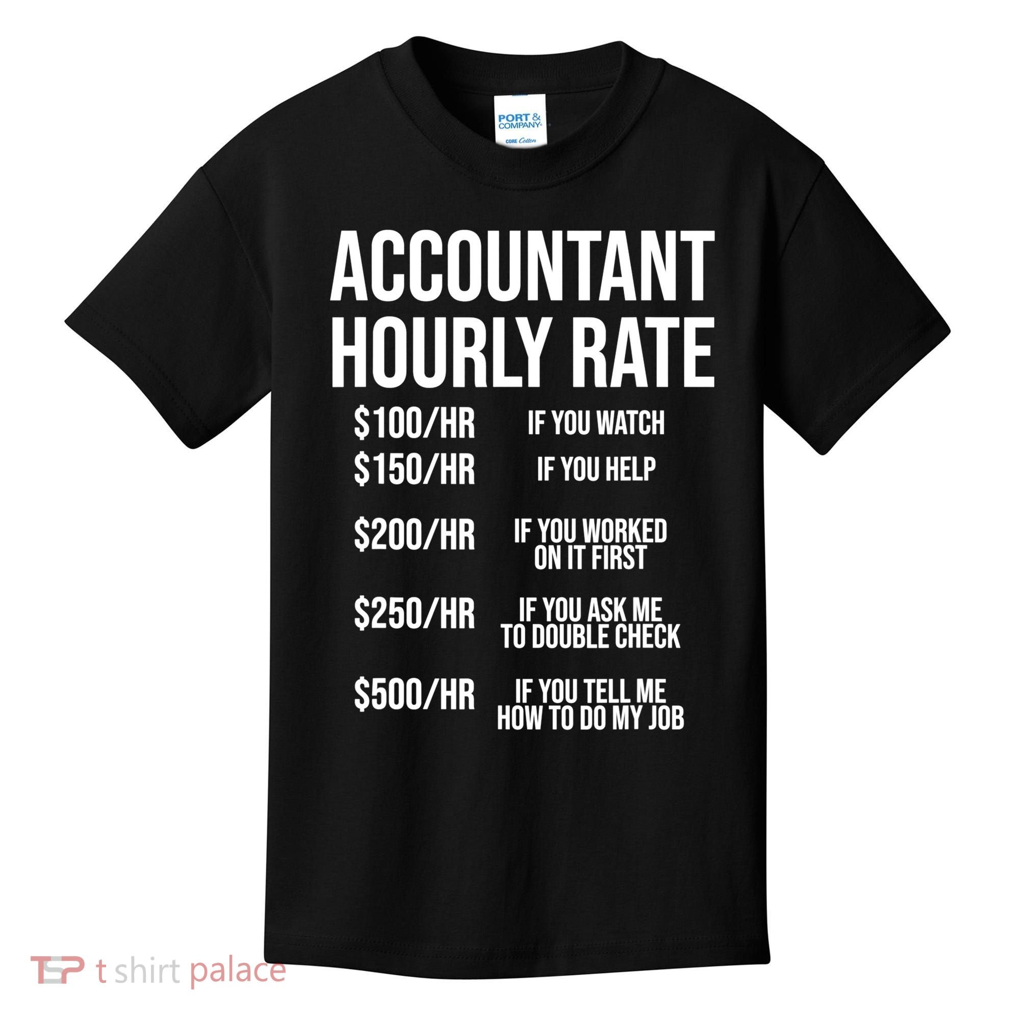 Funny Accountant Hourly Rate Accounting CPA Humor TShirt Kids T-Shirt