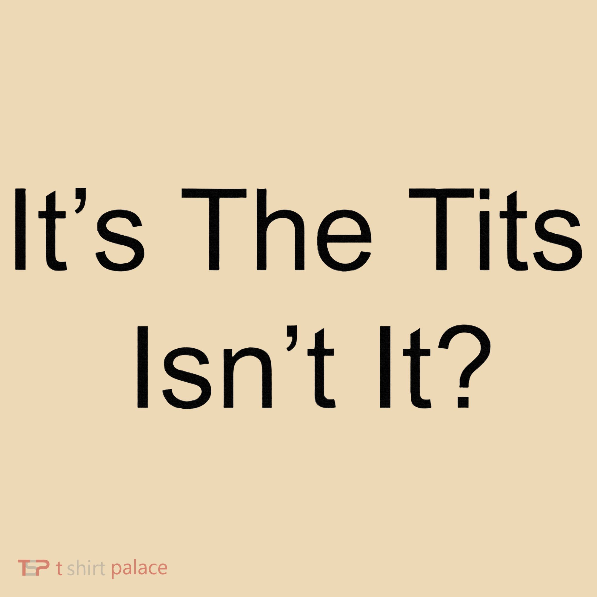 Funny Adult Humor Its The Tits Isnt It Boobs Tote Bag