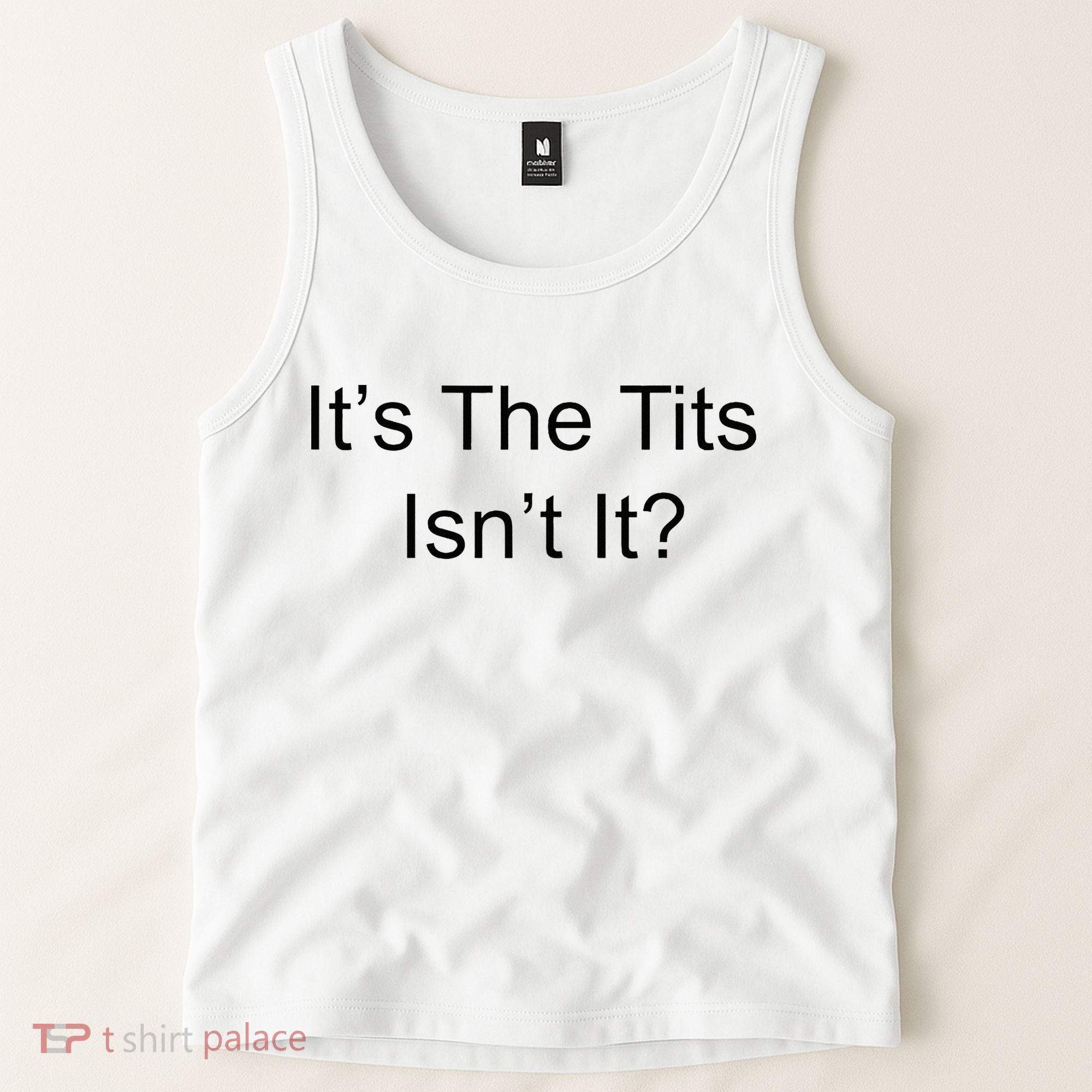 Funny Adult Humor Its The Tits Isnt It Boobs Tank Top