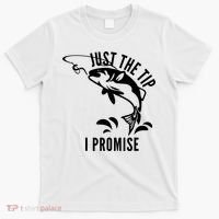 Funny Adult Humor Fishing Just The Tip I Promise T-Shirt thumb 0
