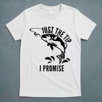 Funny Adult Humor Fishing Just The Tip I Promise T-Shirt thumb 5