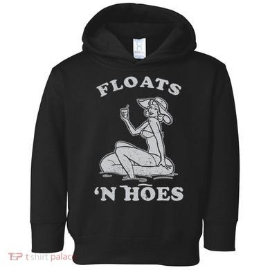 Floats And Hoes Funny Float Trip Tubing River Float Toddler Hoodie