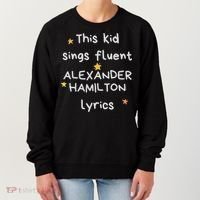 Funny Alexander Hamilton Hamilton Lyrics Hamiltrash Broadway Musical Women's Sweatshirt thumb 0