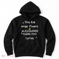 Funny Alexander Hamilton Hamilton Lyrics Hamiltrash Broadway Musical Hoodie thumb 0