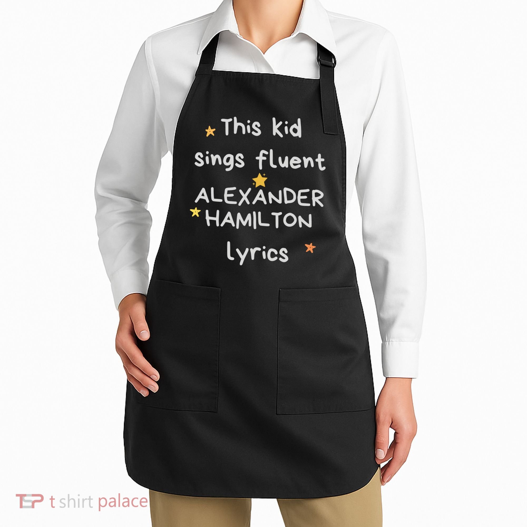 Funny Alexander Hamilton Hamilton Lyrics Hamiltrash Broadway Musical Apron