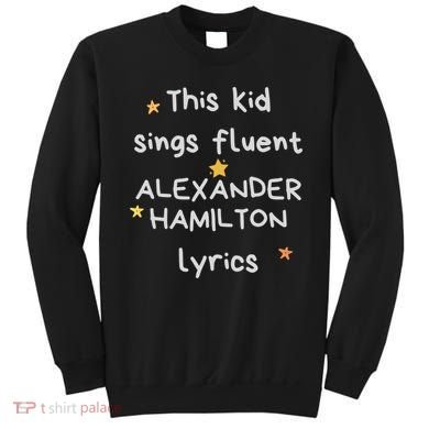 Funny Alexander Hamilton Hamilton Lyrics Hamiltrash Broadway Musical Sweatshirt
