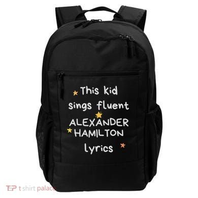 Funny Alexander Hamilton Hamilton Lyrics Hamiltrash Broadway Musical Backpack