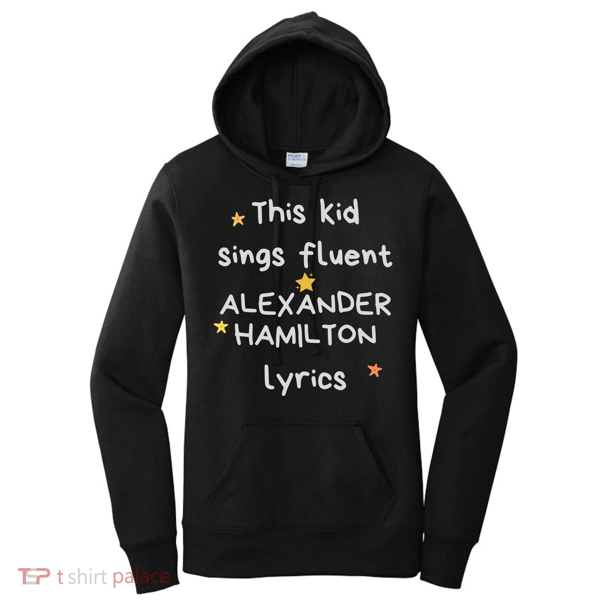 Funny Alexander Hamilton Hamilton Lyrics Hamiltrash Broadway Musical Women's Hoodie
