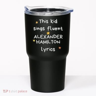 Funny Alexander Hamilton Hamilton Lyrics Hamiltrash Broadway Musical Tumbler