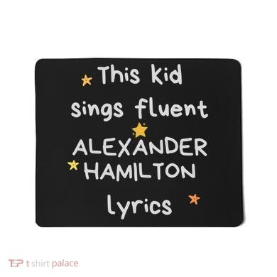 Funny Alexander Hamilton Hamilton Lyrics Hamiltrash Broadway Musical Mousepad