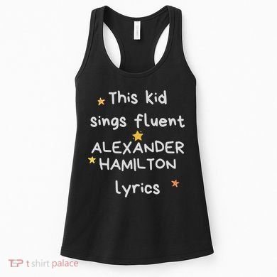 Funny Alexander Hamilton Hamilton Lyrics Hamiltrash Broadway Musical Women's Tank Top