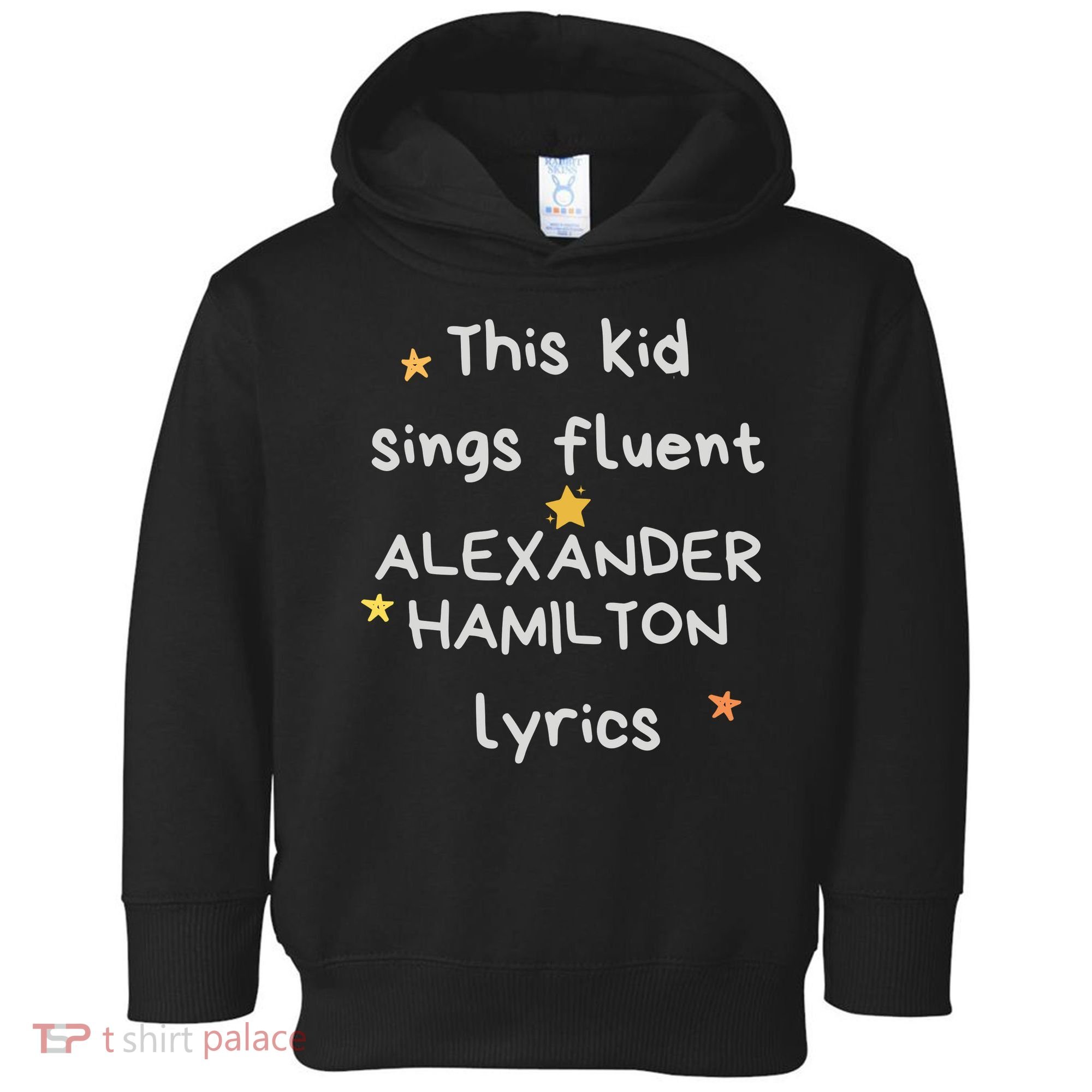 Funny Alexander Hamilton Hamilton Lyrics Hamiltrash Broadway Musical Toddler Hoodie