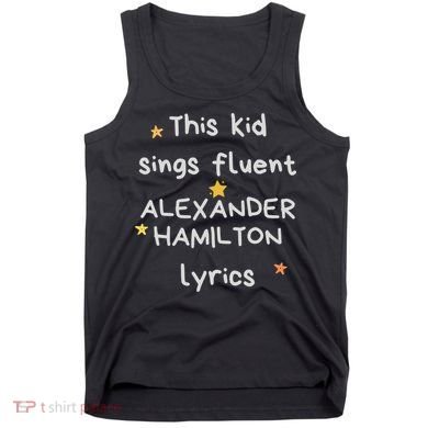 Funny Alexander Hamilton Hamilton Lyrics Hamiltrash Broadway Musical Tank Top