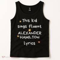 Funny Alexander Hamilton Hamilton Lyrics Hamiltrash Broadway Musical Tank Top thumb 2