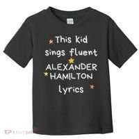 Funny Alexander Hamilton Hamilton Lyrics Hamiltrash Broadway Musical Toddler T-Shirt thumb 0