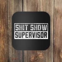 Funny Adult Humor Shit Show Supervisor Mom Coaster thumb 0
