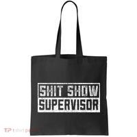 Funny Adult Humor Shit Show Supervisor Mom Tote Bag thumb 0