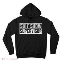 Funny Adult Humor Shit Show Supervisor Mom Tall Hoodie thumb 0