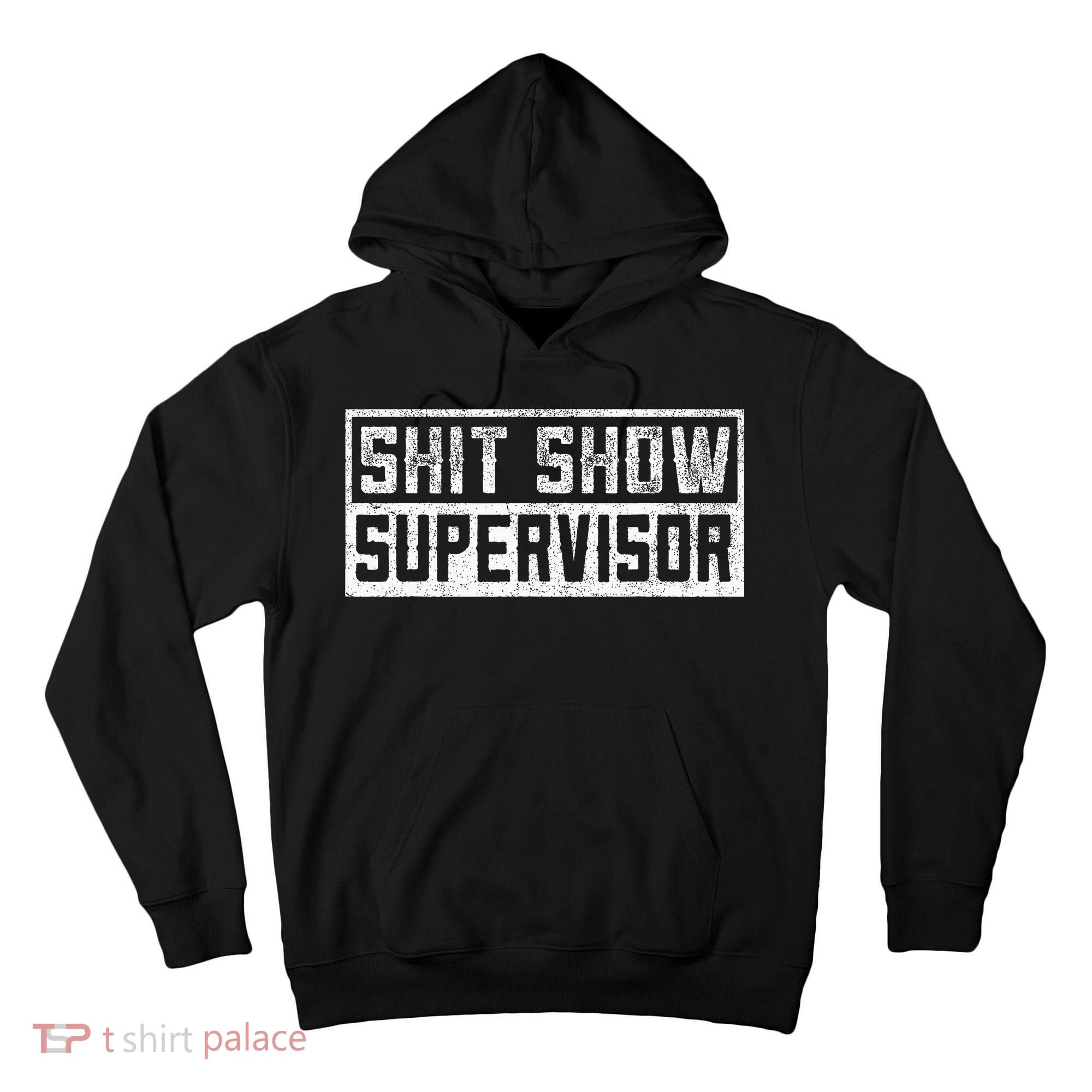 Funny Adult Humor Shit Show Supervisor Mom Tall Hoodie