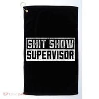 Funny Adult Humor Shit Show Supervisor Mom Golf Towel thumb 0