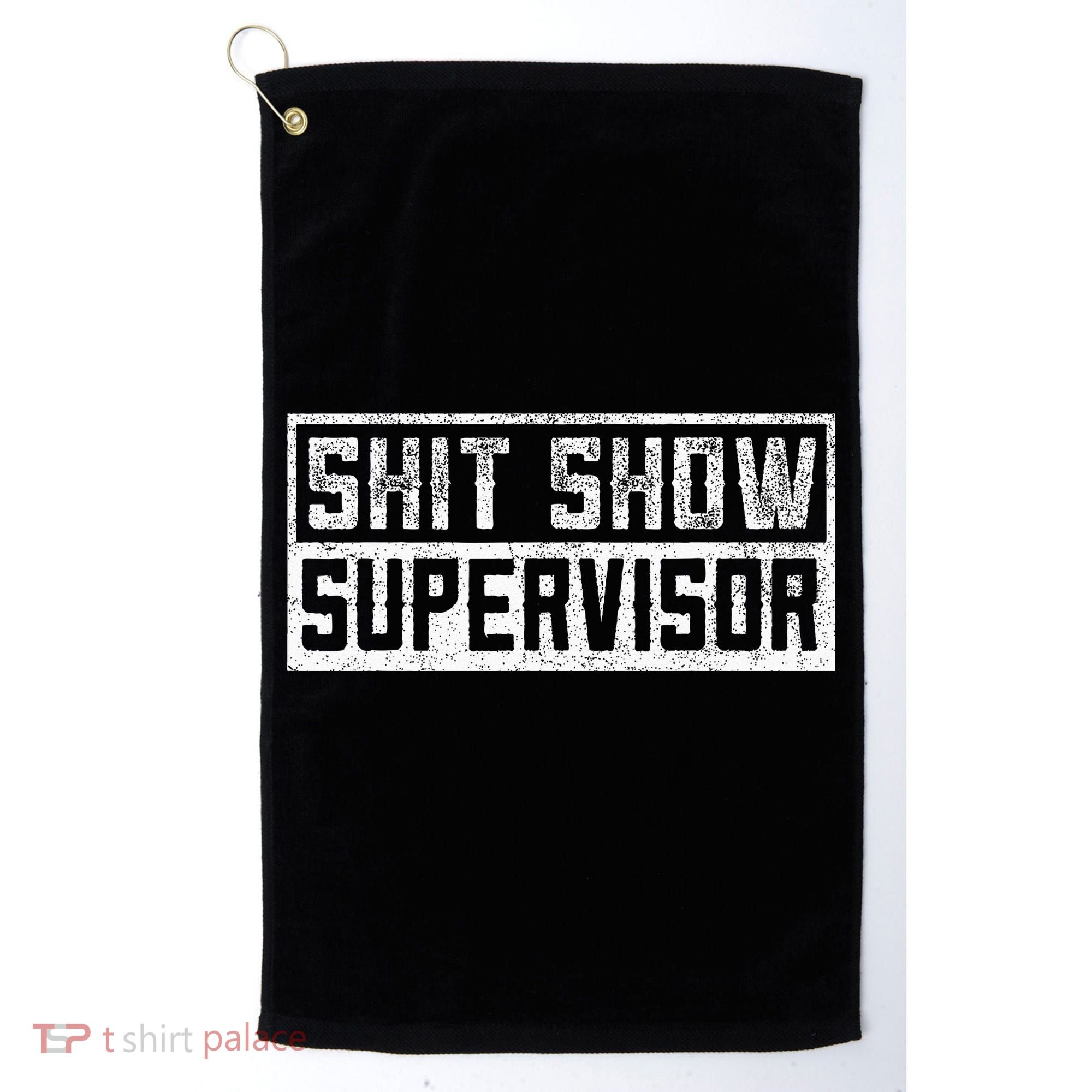 Funny Adult Humor Shit Show Supervisor Mom Golf Towel