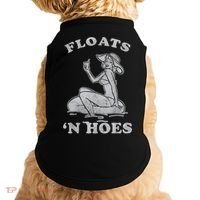 Floats And Hoes Funny Float Trip Tubing River Float Doggie Tank thumb 0