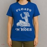 Floats And Hoes Funny Float Trip Tubing River Float T-Shirt thumb 4