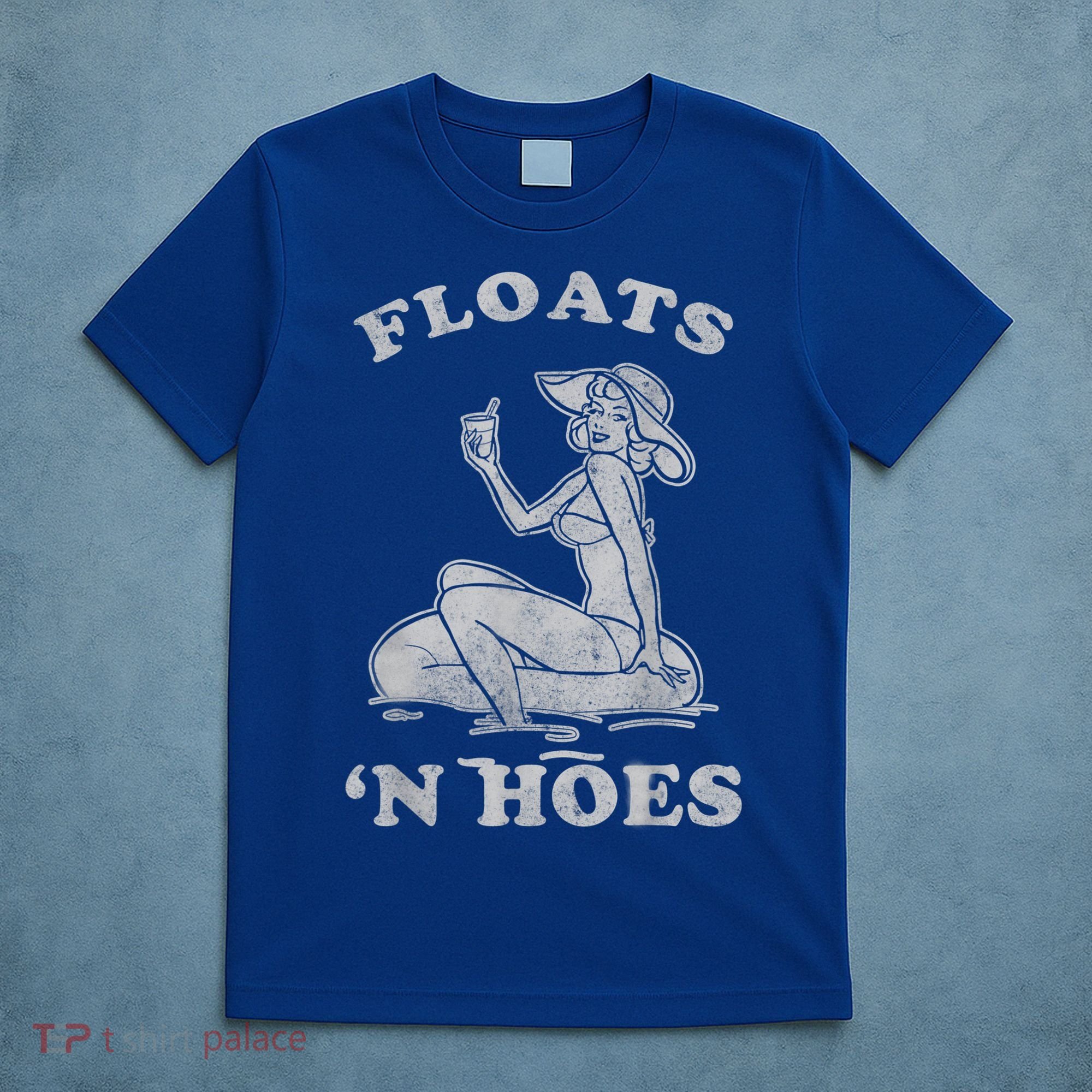 Floats And Hoes Funny Float Trip Tubing River Float T-Shirt
