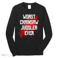 Funny Ampu Hand Arm Amputation Worst Chainsaw Juggler Long Sleeve Shirt thumb 0