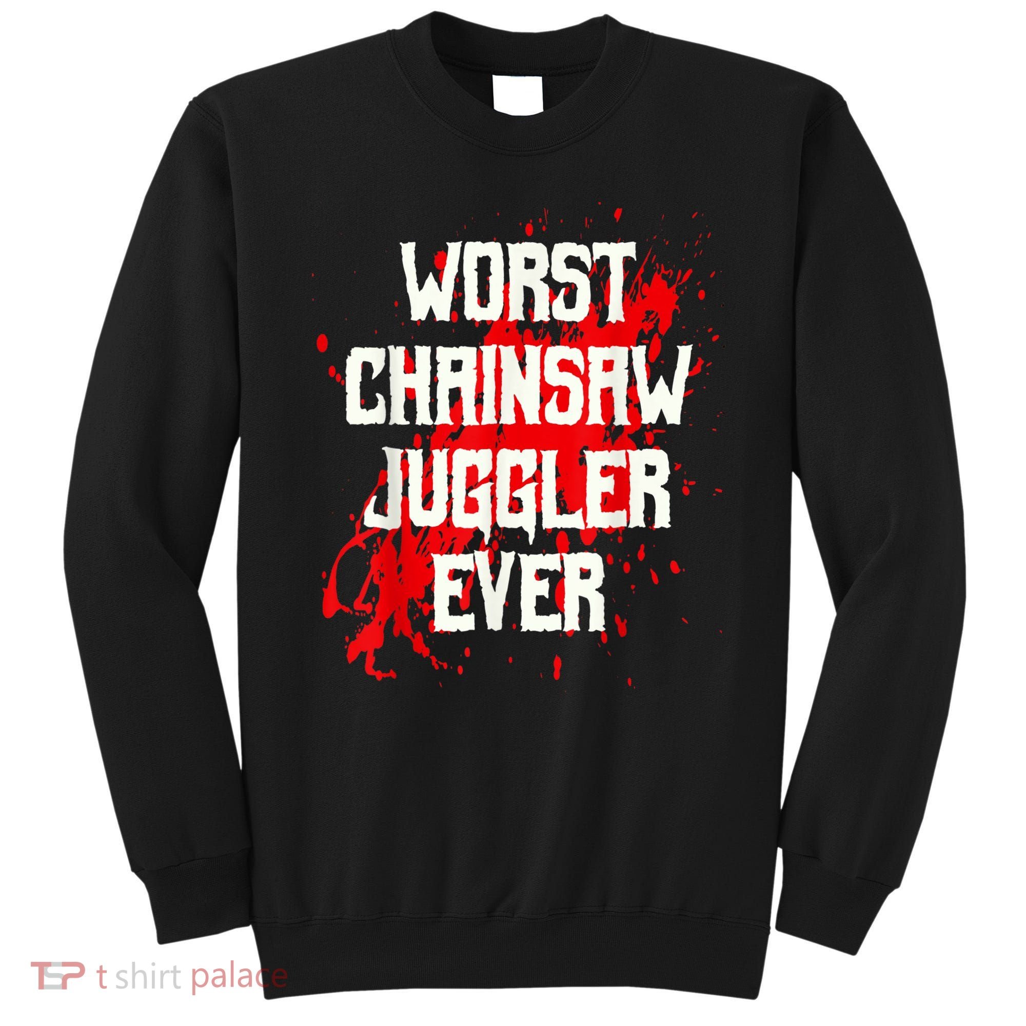 Funny Ampu Hand Arm Amputation Worst Chainsaw Juggler Sweatshirt
