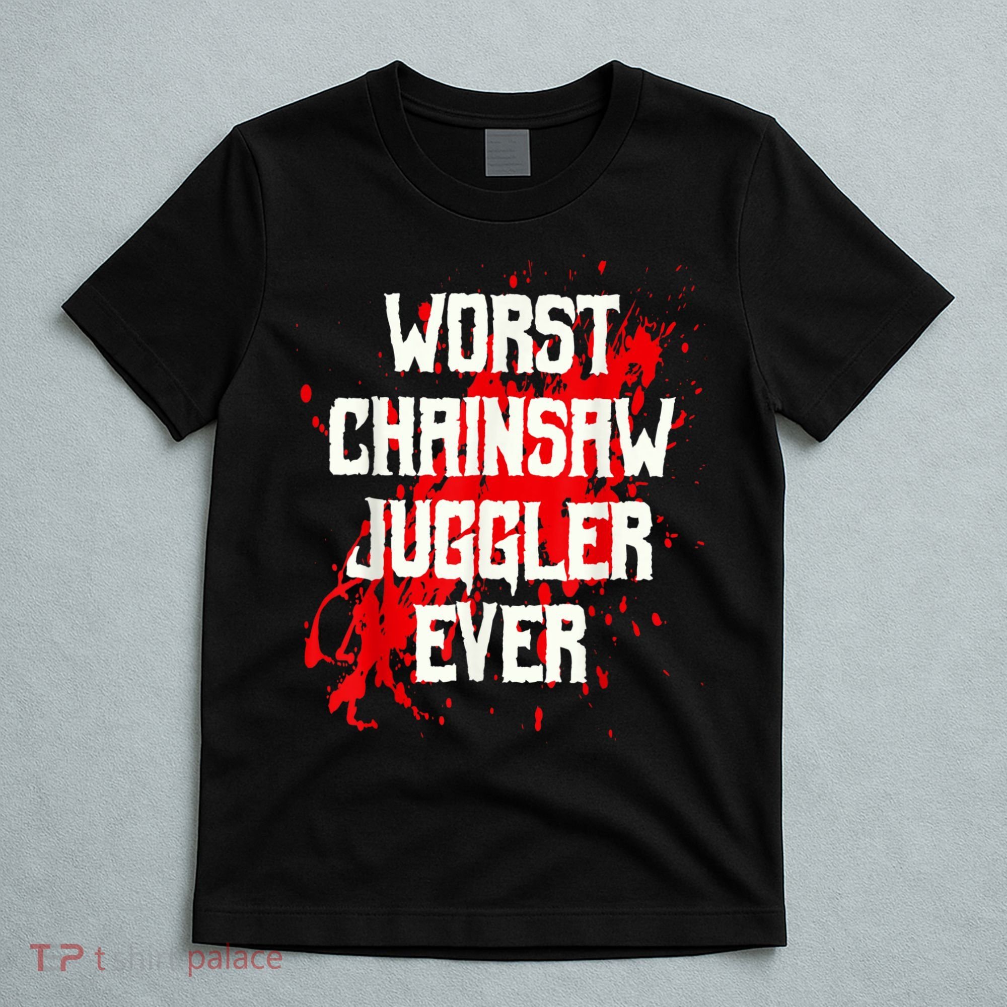 Funny Ampu Hand Arm Amputation Worst Chainsaw Juggler T-Shirt