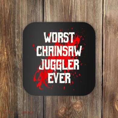 Funny Ampu Hand Arm Amputation Worst Chainsaw Juggler Coaster