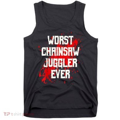 Funny Ampu Hand Arm Amputation Worst Chainsaw Juggler Tank Top