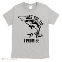 Funny Adult Humor Fishing Just The Tip T-Shirt thumb 0