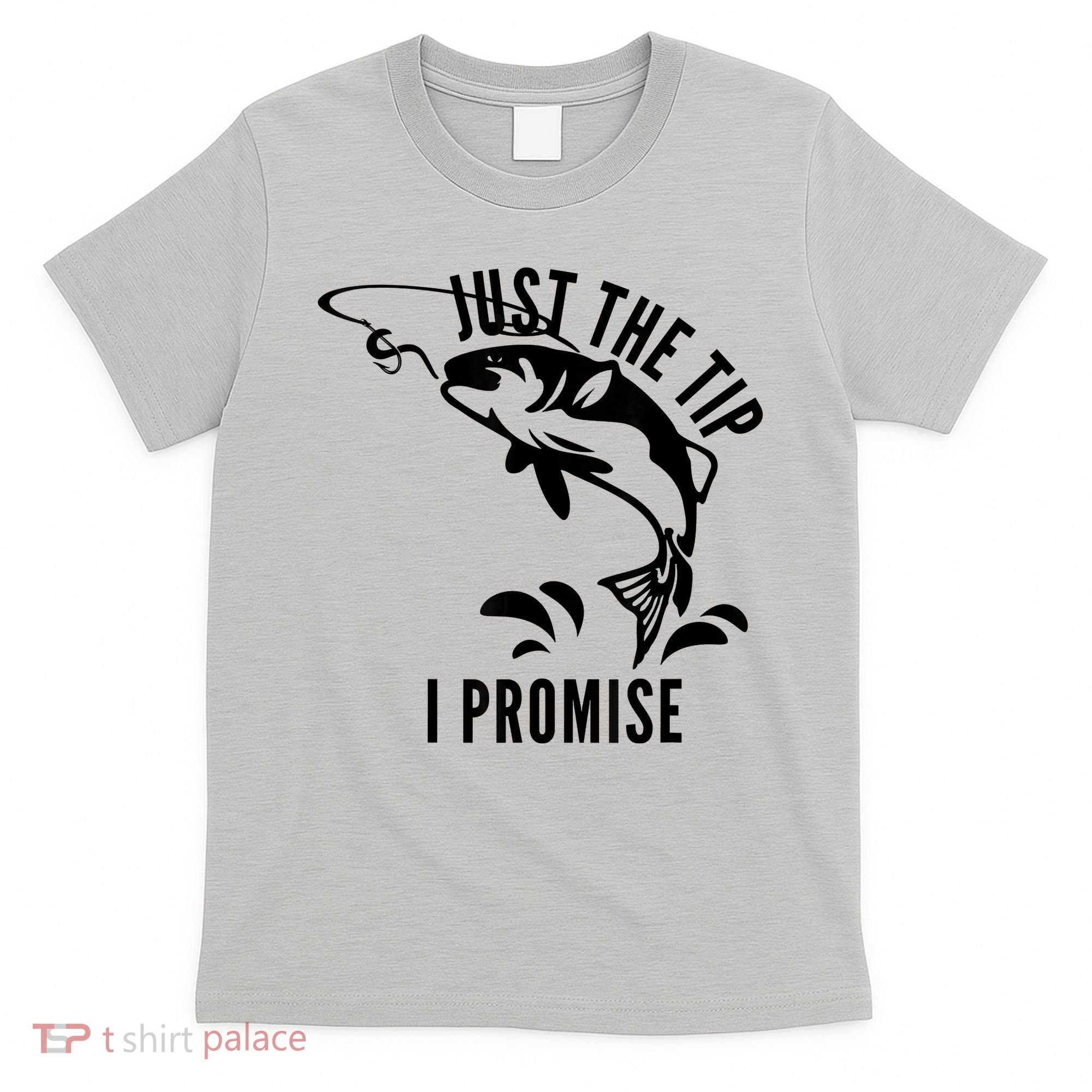 Funny Adult Humor Fishing Just The Tip T-Shirt